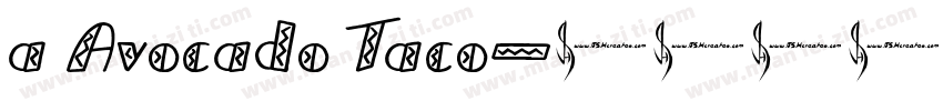 a Avocado Taco字体转换